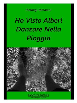 cover image of Ho visto alberi danzare nella pioggia